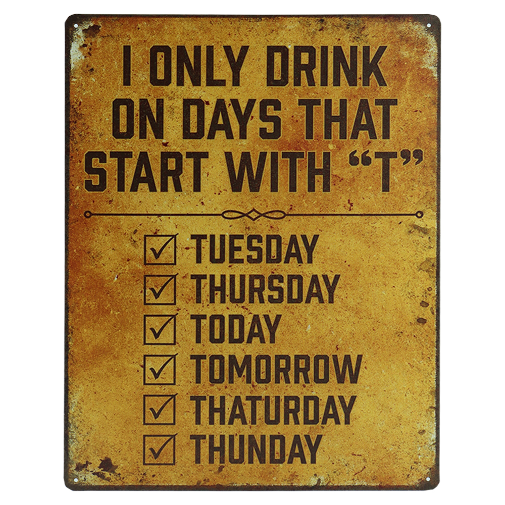 I drink on days metalen bord 30 x 40cm